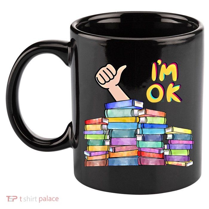 Funny I'm Ok Reading Books Nerd National Book Day Lover Gift 11oz C Handle Ceramic Mug