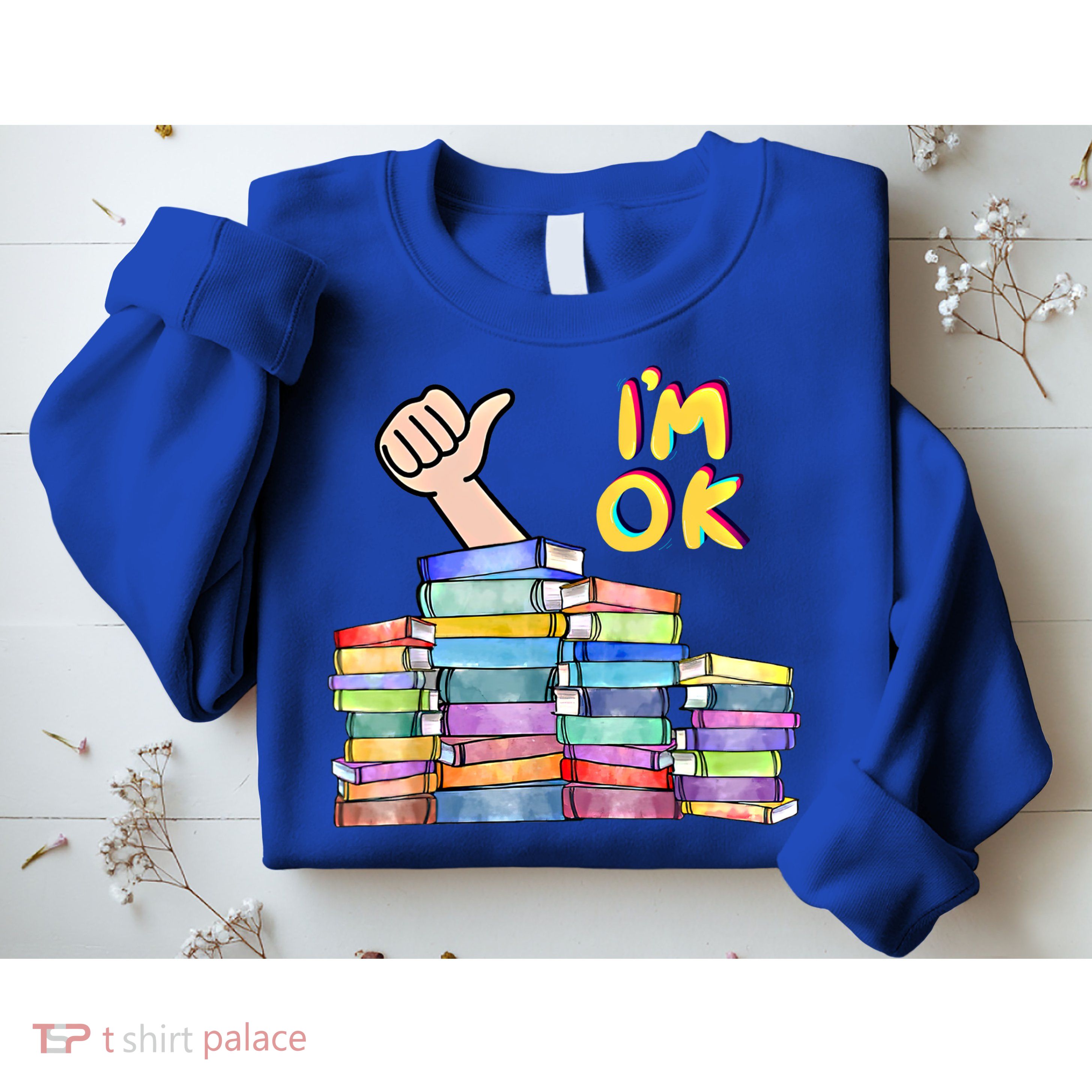 Funny I'm Ok Reading Books Nerd National Book Day Lover Gift Sweatshirt