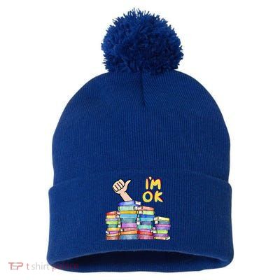 Funny I'm Ok Reading Books Nerd National Book Day Lover Gift Pom Pom 12in Knit Beanie