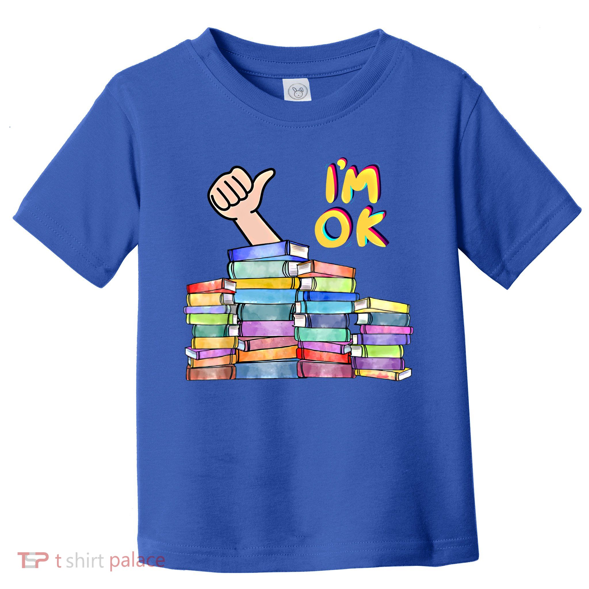Funny I'm Ok Reading Books Nerd National Book Day Lover Gift Toddler T-Shirt