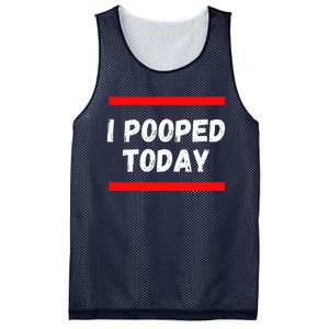 Funny I Pooped Today Humor I Pooped Mesh Reversible Basketball Jersey Tank