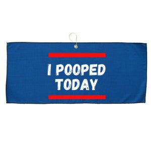 Funny I Pooped Today Humor I Pooped Large Microfiber Waffle Golf Towel