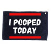 Funny I Pooped Today Humor I Pooped Grommeted Golf Towel