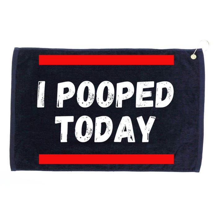 Funny I Pooped Today Humor I Pooped Grommeted Golf Towel