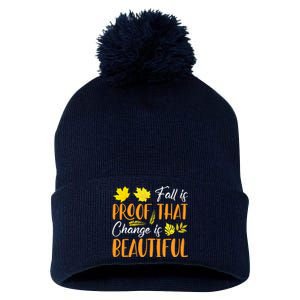 Fall Is Proof That Change Is Beautiful Pom Pom 12in Knit Beanie