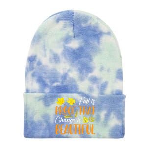 Fall Is Proof That Change Is Beautiful Tie Dye 12in Knit Beanie