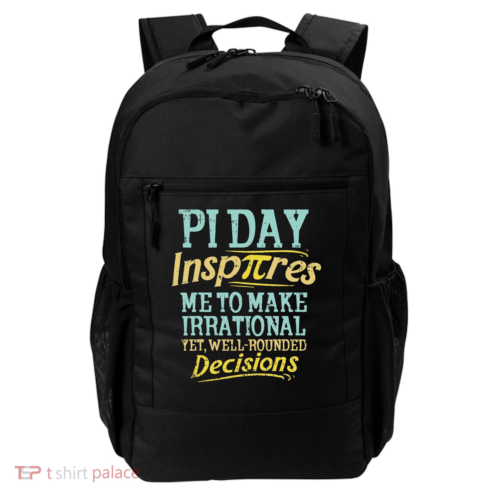Funny Inspire Pi Day Motivational Math Student Daily Commute Backpack
