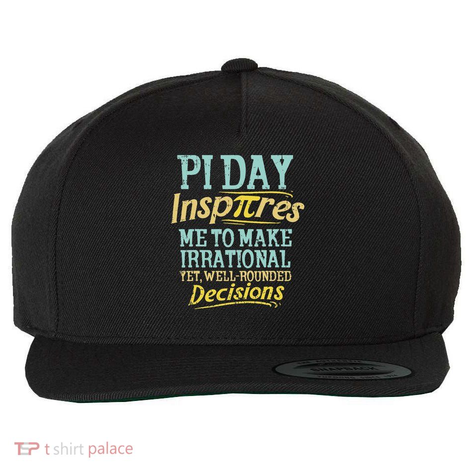 Funny Inspire Pi Day Motivational Math Student Wool Snapback Cap