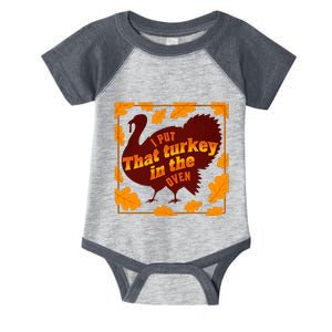 Funny I Put That Turkey In That Oven Pregnancy Announcement Thanksgiving Infant Baby Jersey Bodysuit