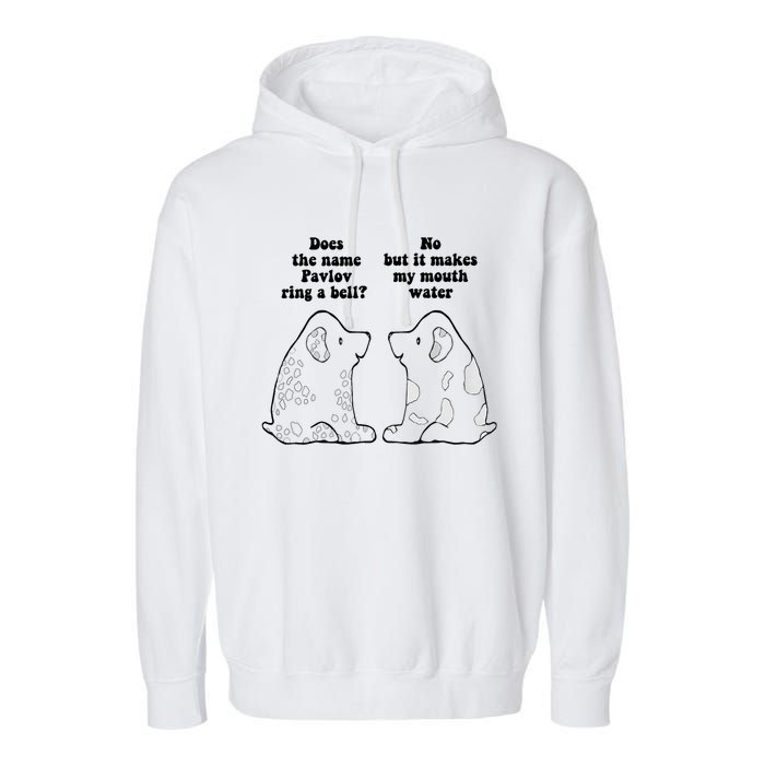 Funny Ivan Pavlov Dog Saying Humor Design Quote Garment-Dyed Fleece Hoodie