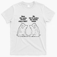 Funny Ivan Pavlov Dog Saying Humor Design Quote T-Shirt