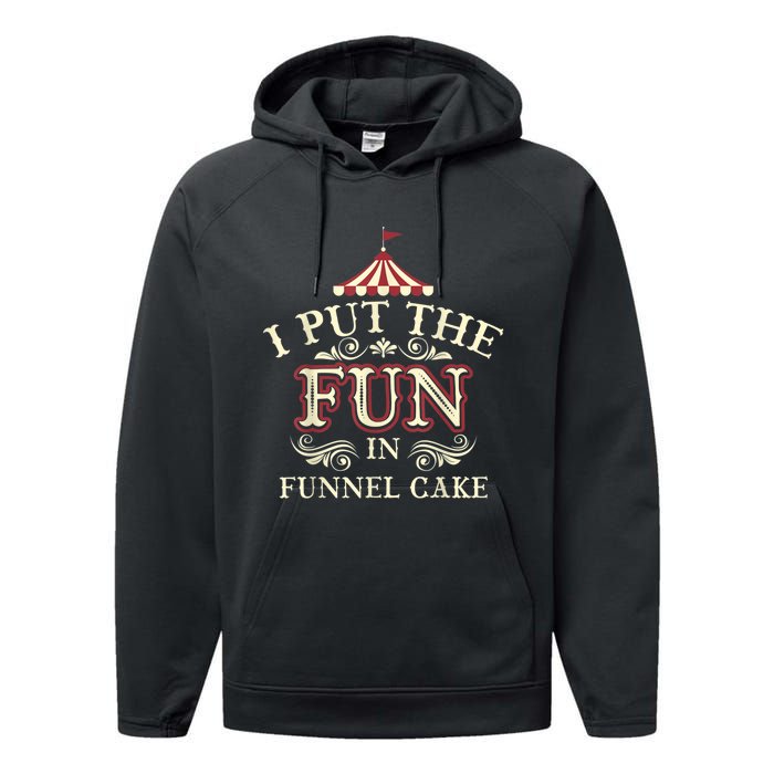 Funny I Put The Fun In Funnel Cake Cute Dessert Gift Performance Fleece Hoodie