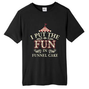 Funny I Put The Fun In Funnel Cake Cute Dessert Gift Tall Fusion ChromaSoft Performance T-Shirt