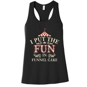 Funny I Put The Fun In Funnel Cake Cute Dessert Gift Women's Racerback Tank