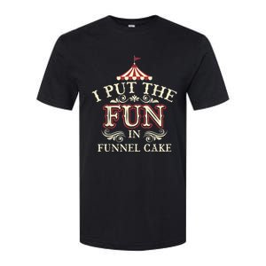 Funny I Put The Fun In Funnel Cake Cute Dessert Gift Softstyle CVC T-Shirt