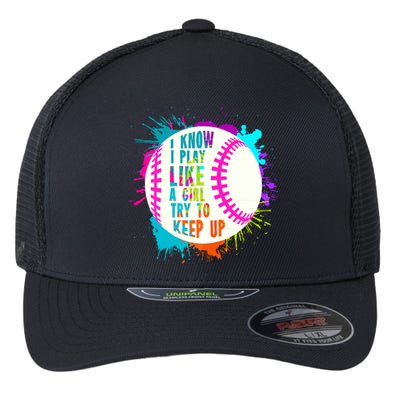 Funny I Play Like A Girl Softball Baseball Quote Flexfit Unipanel Trucker Cap