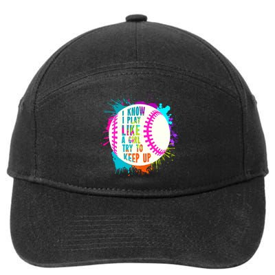 Funny I Play Like A Girl Softball Baseball Quote 7-Panel Snapback Hat