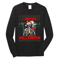 Funny I Prefer Halloween Skeleton Ugly Christmas Sweater Long Sleeve Shirt