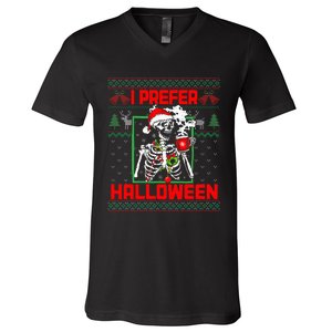 Funny I Prefer Halloween Skeleton Ugly Christmas Sweater V-Neck T-Shirt