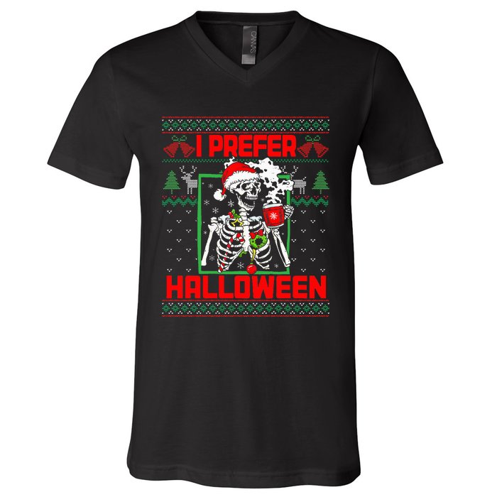 Funny I Prefer Halloween Skeleton Ugly Christmas Sweater V-Neck T-Shirt