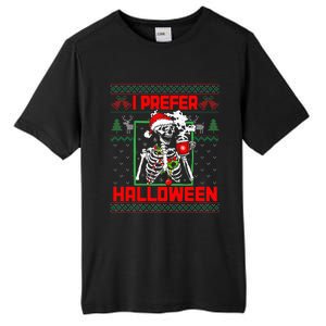 Funny I Prefer Halloween Skeleton Ugly Christmas Sweater Tall Fusion ChromaSoft Performance T-Shirt