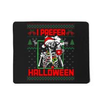 Funny I Prefer Halloween Skeleton Ugly Christmas Sweater Mousepad