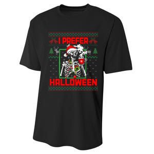 Funny I Prefer Halloween Skeleton Ugly Christmas Sweater Performance Sprint T-Shirt