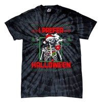 Funny I Prefer Halloween Skeleton Ugly Christmas Sweater Tie-Dye T-Shirt