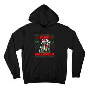 Funny I Prefer Halloween Skeleton Ugly Christmas Sweater Tall Hoodie