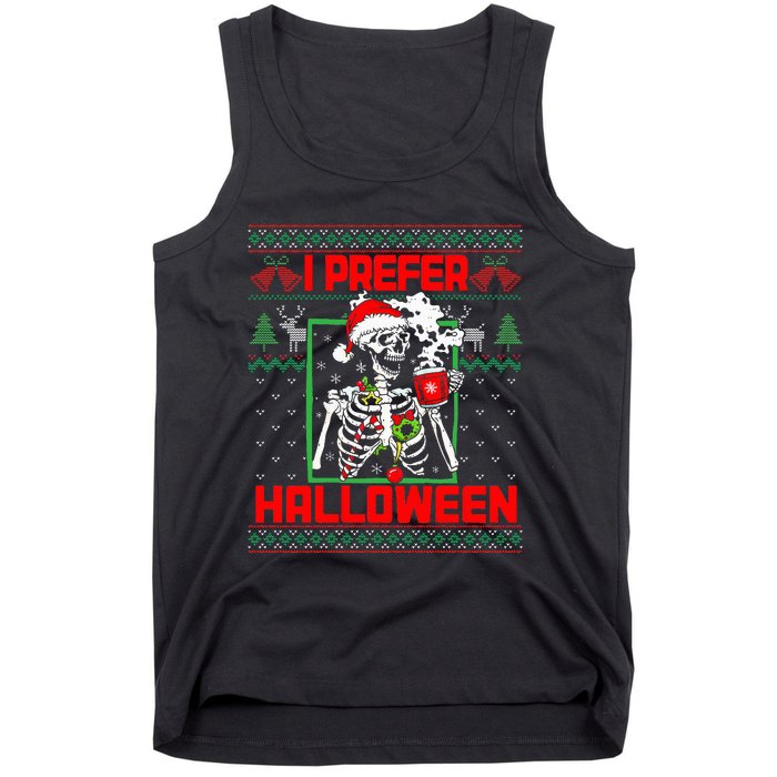 Funny I Prefer Halloween Skeleton Ugly Christmas Sweater Tank Top