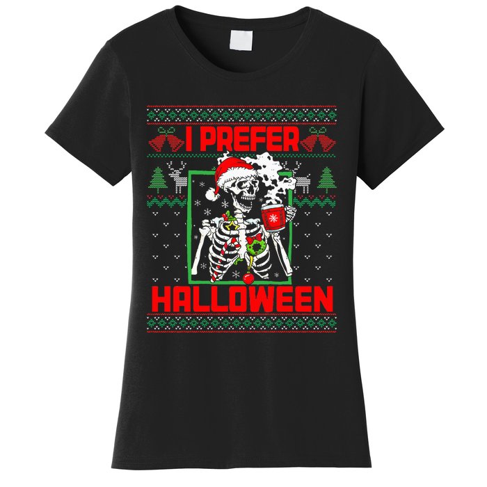 Funny I Prefer Halloween Skeleton Ugly Christmas Sweater Women's T-Shirt