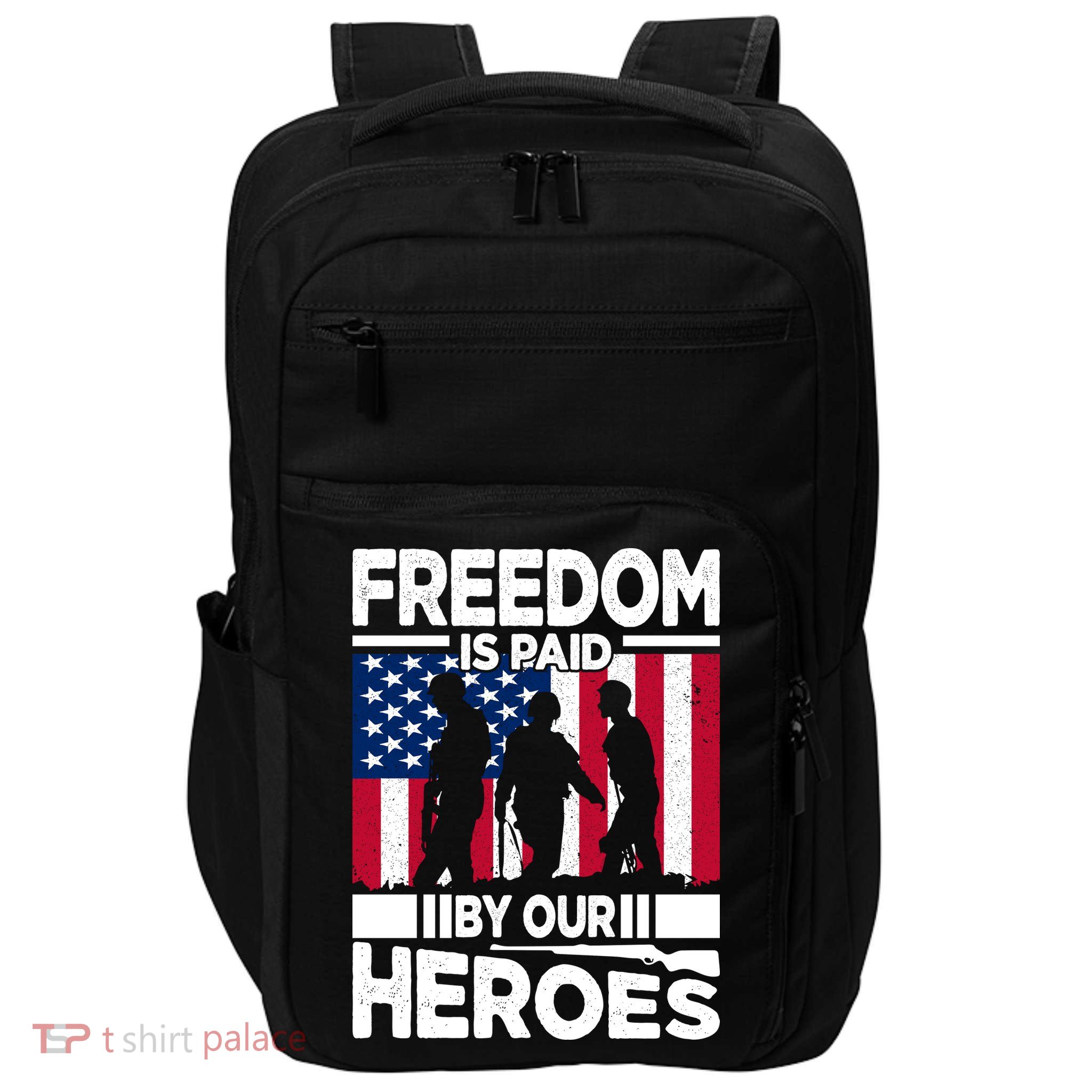 Freedom Is Paid By Our Heroes Memorial Day Gift Impact Tech Backpack