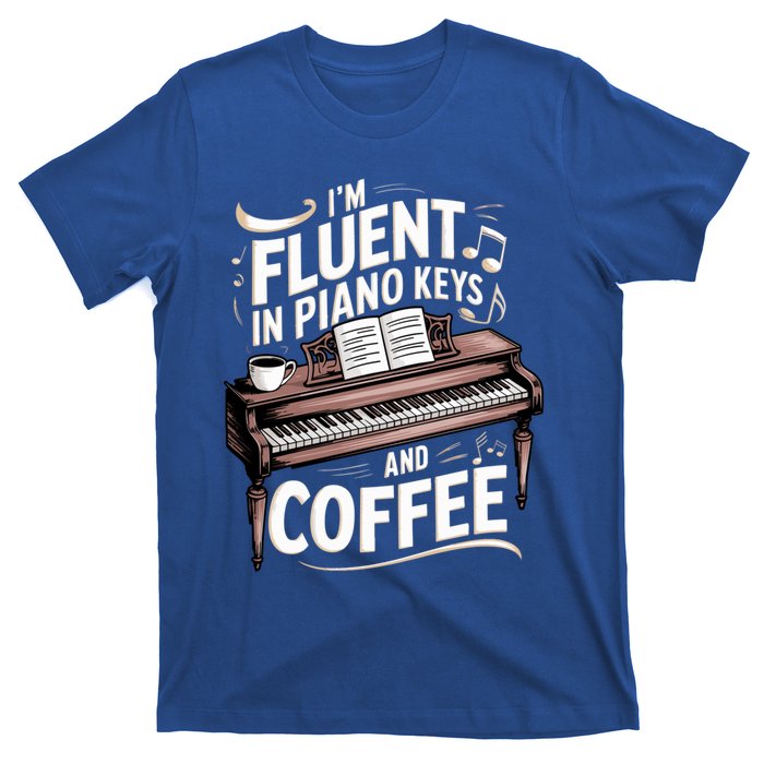 Fluent In Piano Keys Coffee Keyboard Pianist Musician Piano Gift T-Shirt