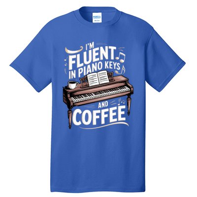 Fluent In Piano Keys Coffee Keyboard Pianist Musician Piano Gift Tall T-Shirt