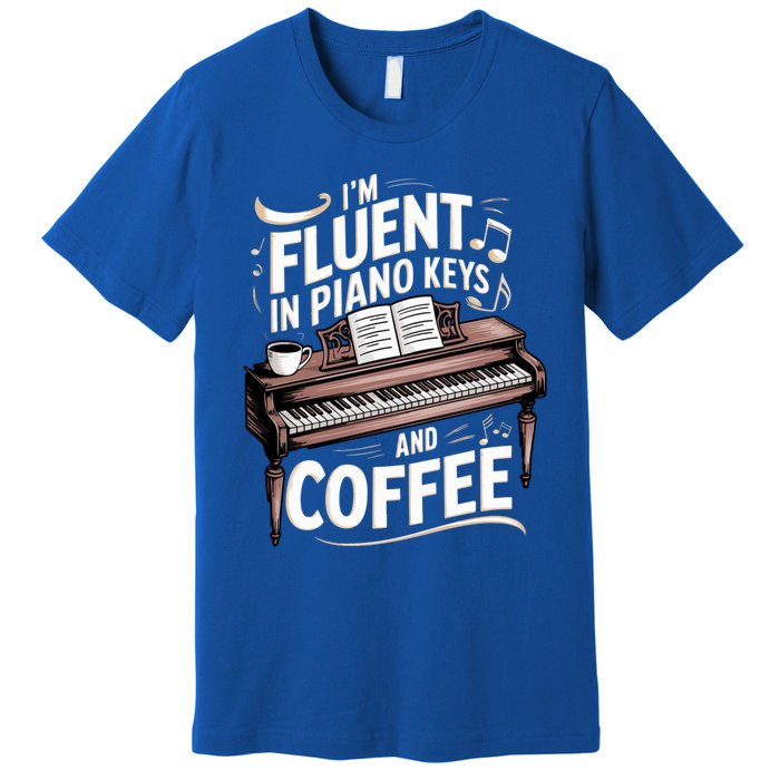 Fluent In Piano Keys Coffee Keyboard Pianist Musician Piano Gift Premium T-Shirt