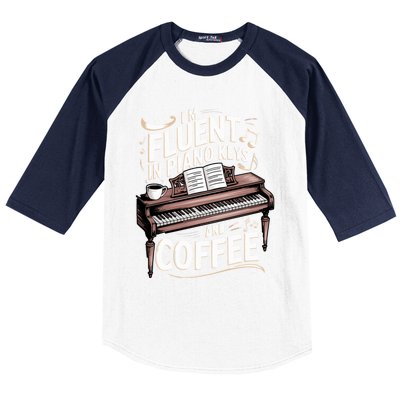 Fluent In Piano Keys Coffee Keyboard Pianist Musician Piano Gift Baseball Sleeve Shirt