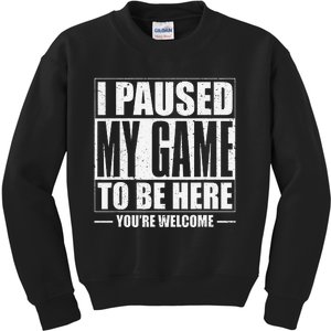 Funny I Paused My Game To Be Here Gaming Shirts Gamer Kids Sweatshirt