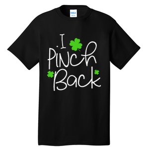 Funny I Pinch Back Saint Patrick's Day Lucky Irish Clover Cute Tall T-Shirt