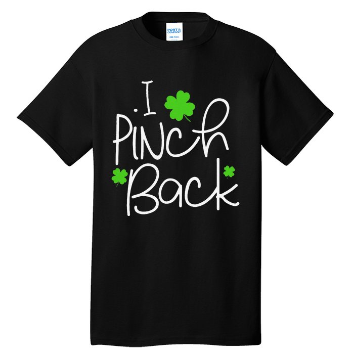 Funny I Pinch Back Saint Patrick's Day Lucky Irish Clover Cute Tall T-Shirt