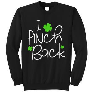 Funny I Pinch Back Saint Patrick's Day Lucky Irish Clover Cute Tall Sweatshirt