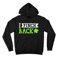 Funny I Pinch Back Saint Patrick's Day Lucky Irish Clover Funny Hoodie