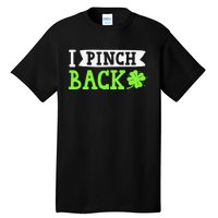 Funny I Pinch Back Saint Patrick's Day Lucky Irish Clover Funny Tall T-Shirt