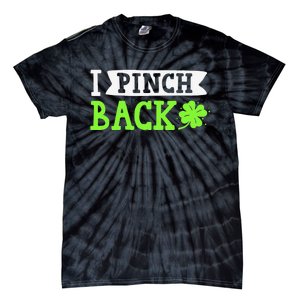 Funny I Pinch Back Saint Patrick's Day Lucky Irish Clover Funny Tie-Dye T-Shirt