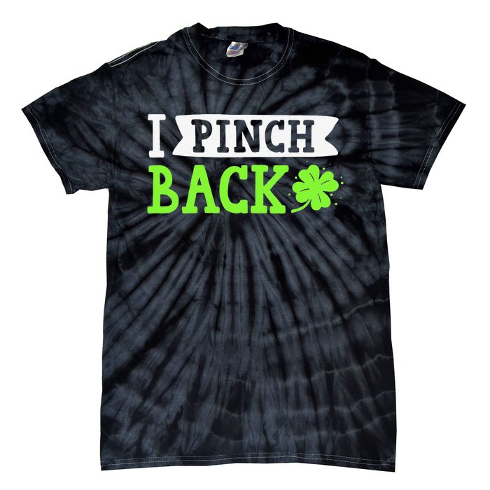 Funny I Pinch Back Saint Patrick's Day Lucky Irish Clover Funny Tie-Dye T-Shirt