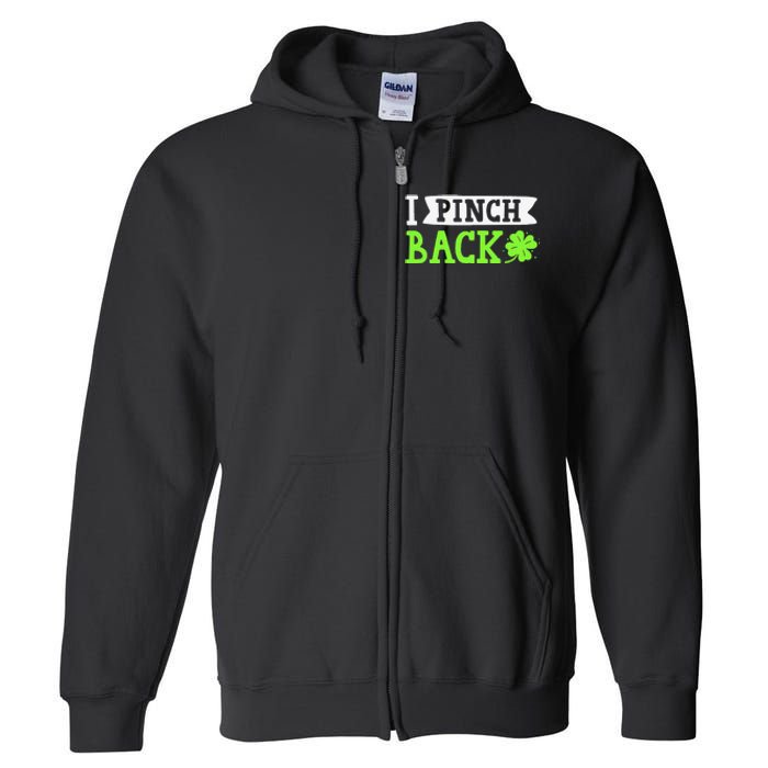 Funny I Pinch Back Saint Patrick's Day Lucky Irish Clover Funny Full Zip Hoodie