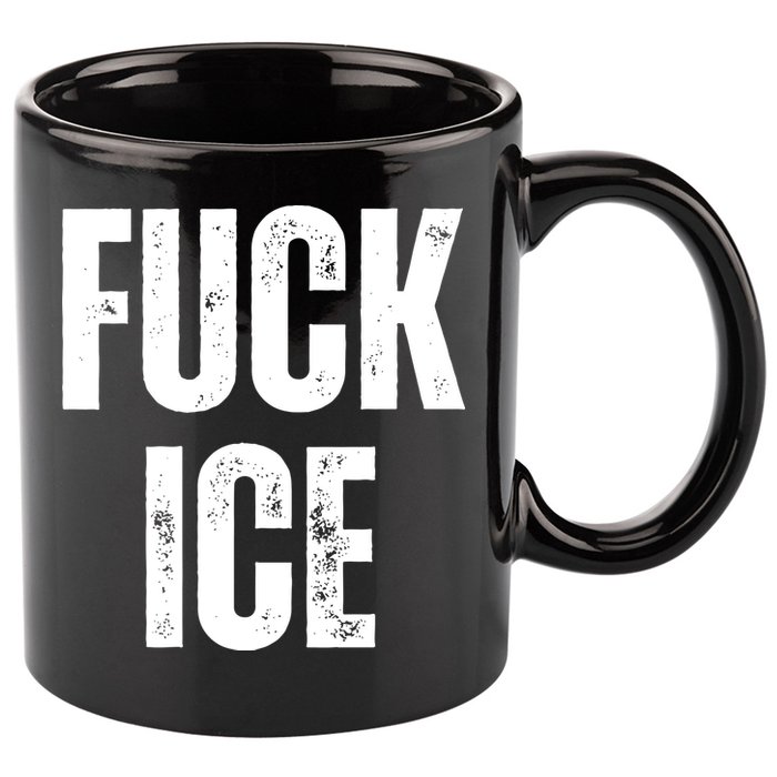 Fuck Ice Protest & Resist Support Immigrants 11oz C Handle Ceramic Mug