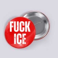 Fuck Ice Protest & Resist Support Immigrants Button