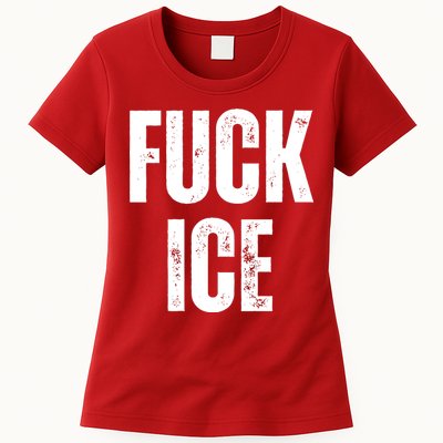 Fuck Ice Protest & Resist Support Immigrants Womens T-Shirt