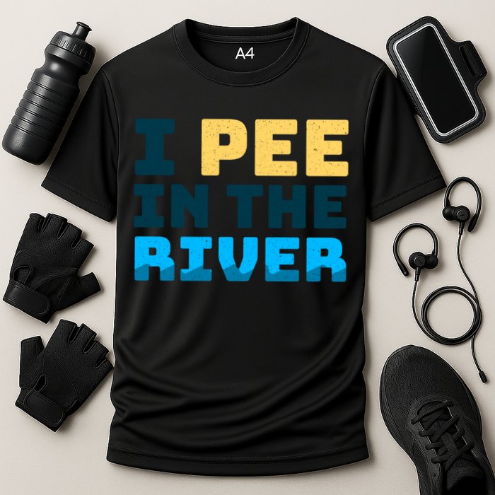Funny I Pee In The River Summer Tubing Family Float Trip Gift Cooling Performance Crew T-Shirt