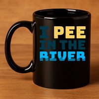 Funny I Pee In The River Summer Tubing Family Float Trip Gift 11oz C Handle Ceramic Mug